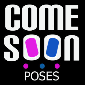 _COME SOON POSES_